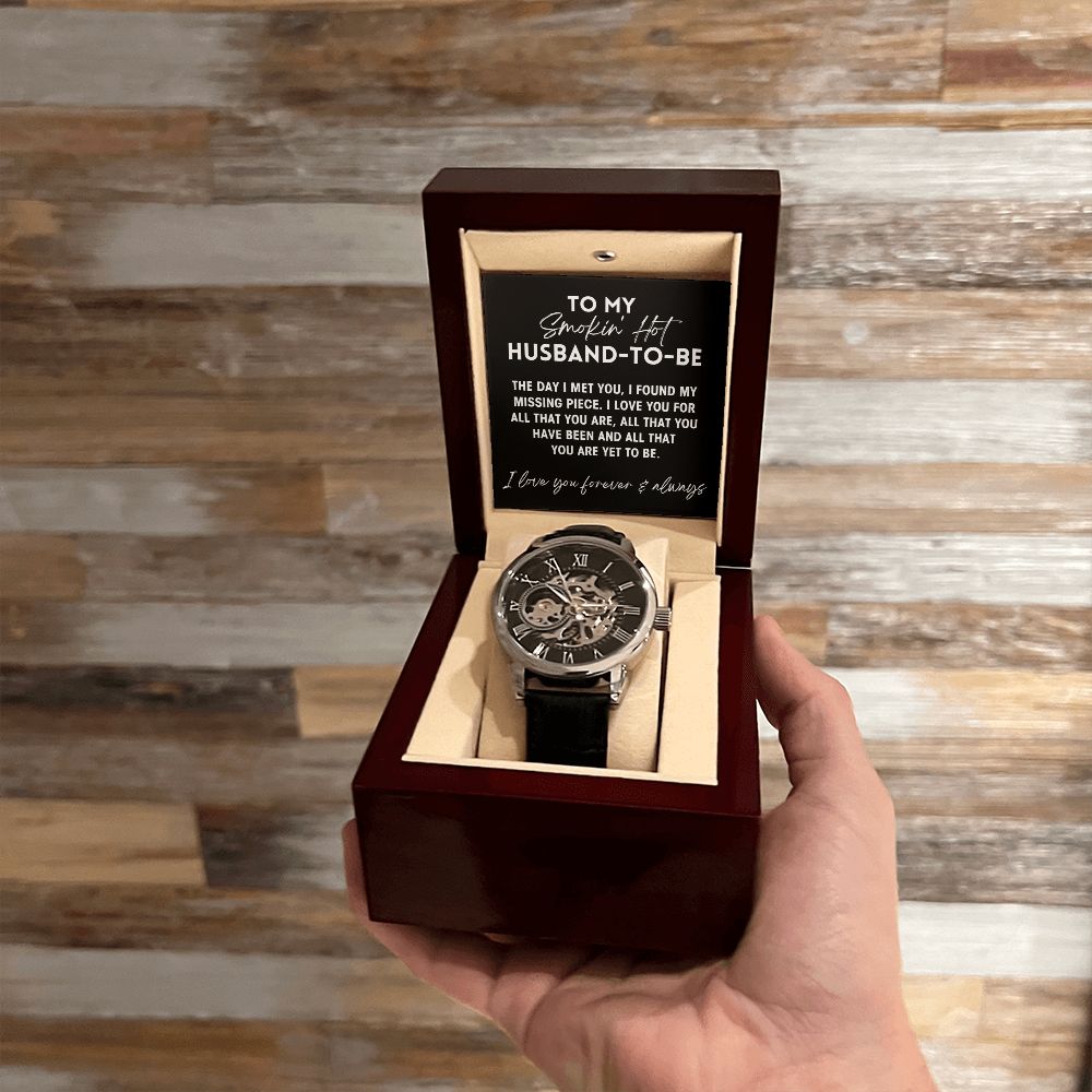 To My Smokin' Hot Husband-to-Be - Groom Engagement Gift - Openwork Watch