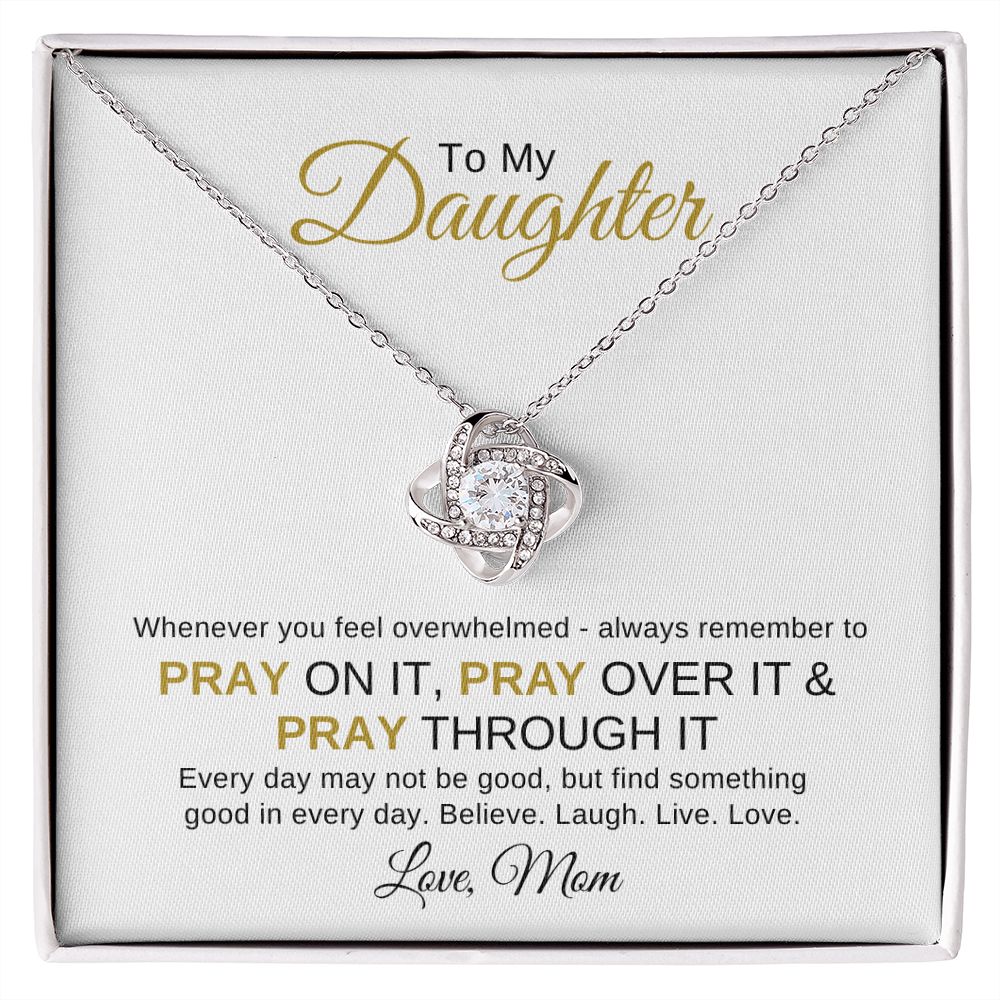 To My Daughter - Pray Through the Overwhelming - Find the Good - Neckl