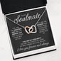 To My Soulmate - My Gift, My Joy, My Reason - Necklace