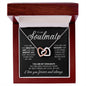 To My Soulmate - My Gift, My Joy, My Reason - Necklace