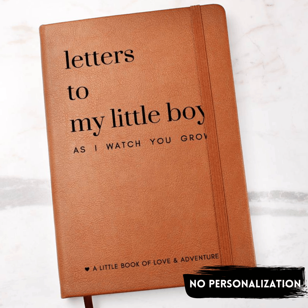 Letters To My Little Boy As I Watch You Grow - Lined Journal Baby Shower Gift with Non-Personalized Cover