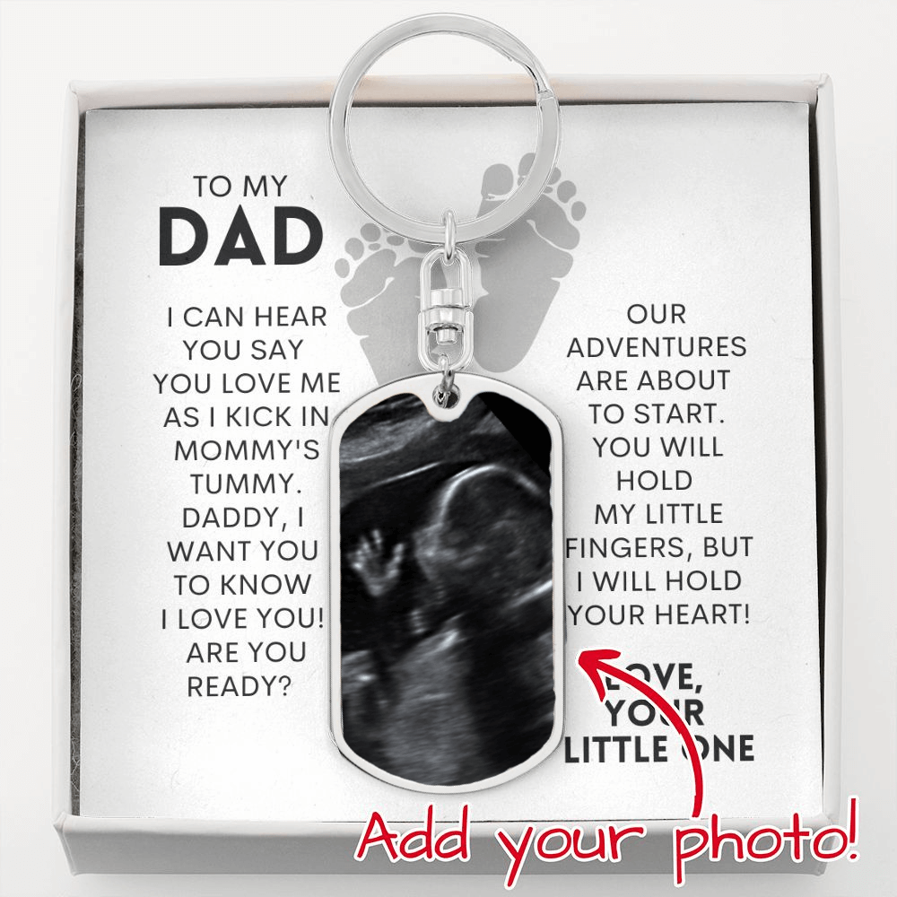 Daddy To Be - Ultrasound Present - I Will Hold Your Heart - Dog Tag Keychain