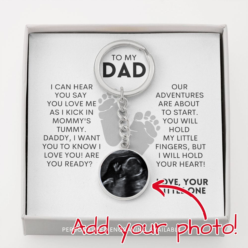 Daddy To Be - Ultrasound Present - I Will Hold Your Heart - Circle Keychain