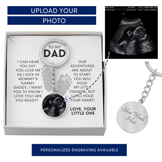 Daddy To Be - Ultrasound Present - I Will Hold Your Heart - Circle Keychain