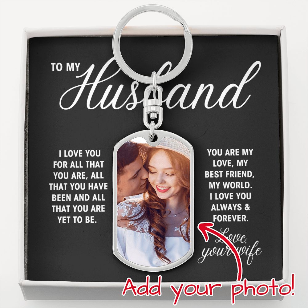 To My Husband - My Best Friend, My Love, My World - Custom Photo Dog Tag Keychain
