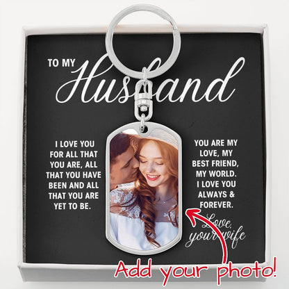To My Husband - My Best Friend, My Love, My World - Custom Photo Dog Tag Keychain