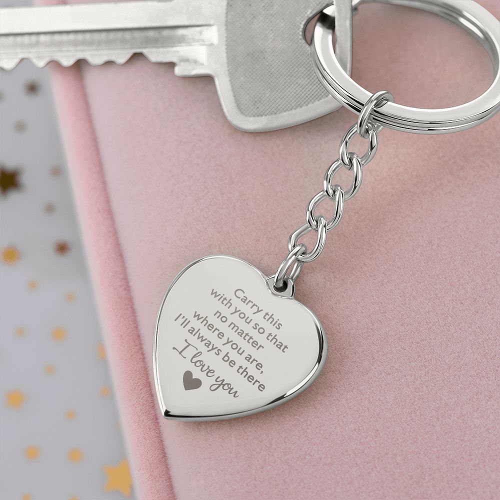 I'll Always Be There - I Love You - Engraved Heart Keychain