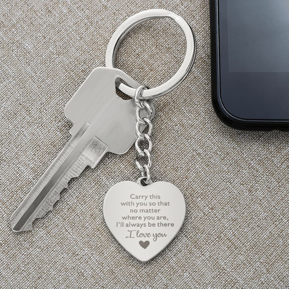 I'll Always Be There - I Love You - Engraved Heart Keychain