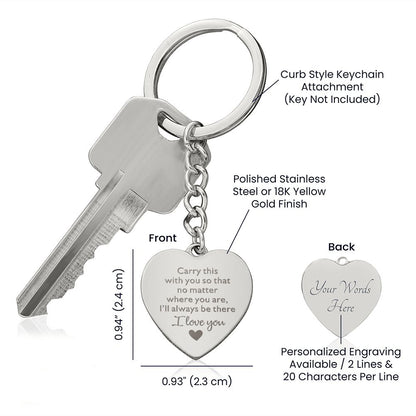 I'll Always Be There - I Love You - Engraved Heart Keychain