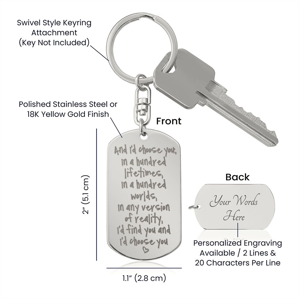 In Any Reality I'd Choose You - Engraved Dog Tag Keychain