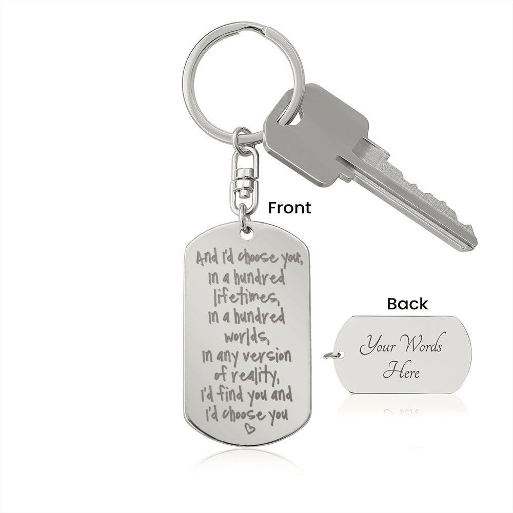 In Any Reality I'd Choose You - Engraved Dog Tag Keychain
