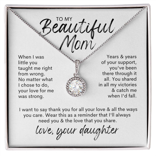 To My Beautiful Mom -  Thank You - Love Your Daughter - Necklace