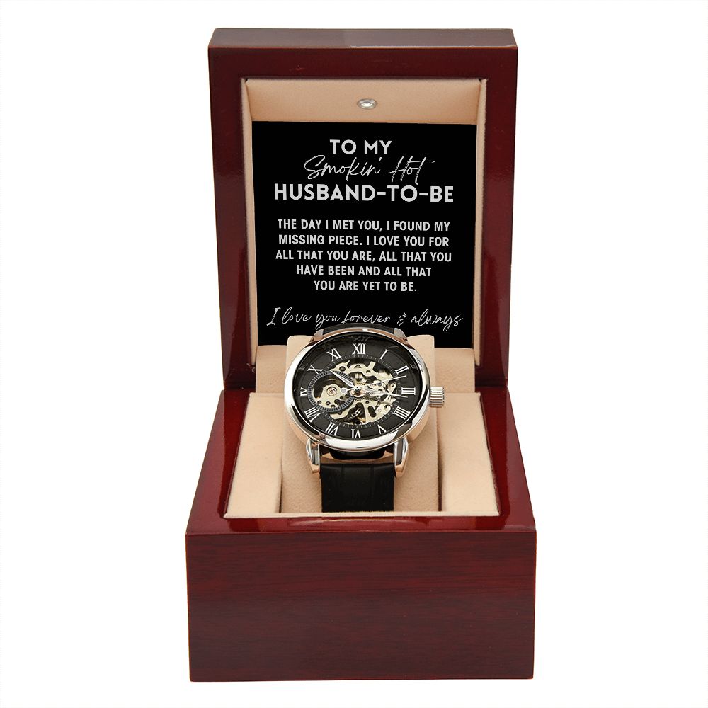 To My Smokin' Hot Husband-to-Be - Groom Engagement Gift - Openwork Watch