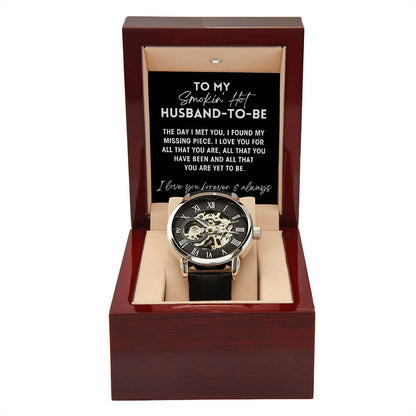 To My Smokin' Hot Husband-to-Be - Groom Engagement Gift - Openwork Watch