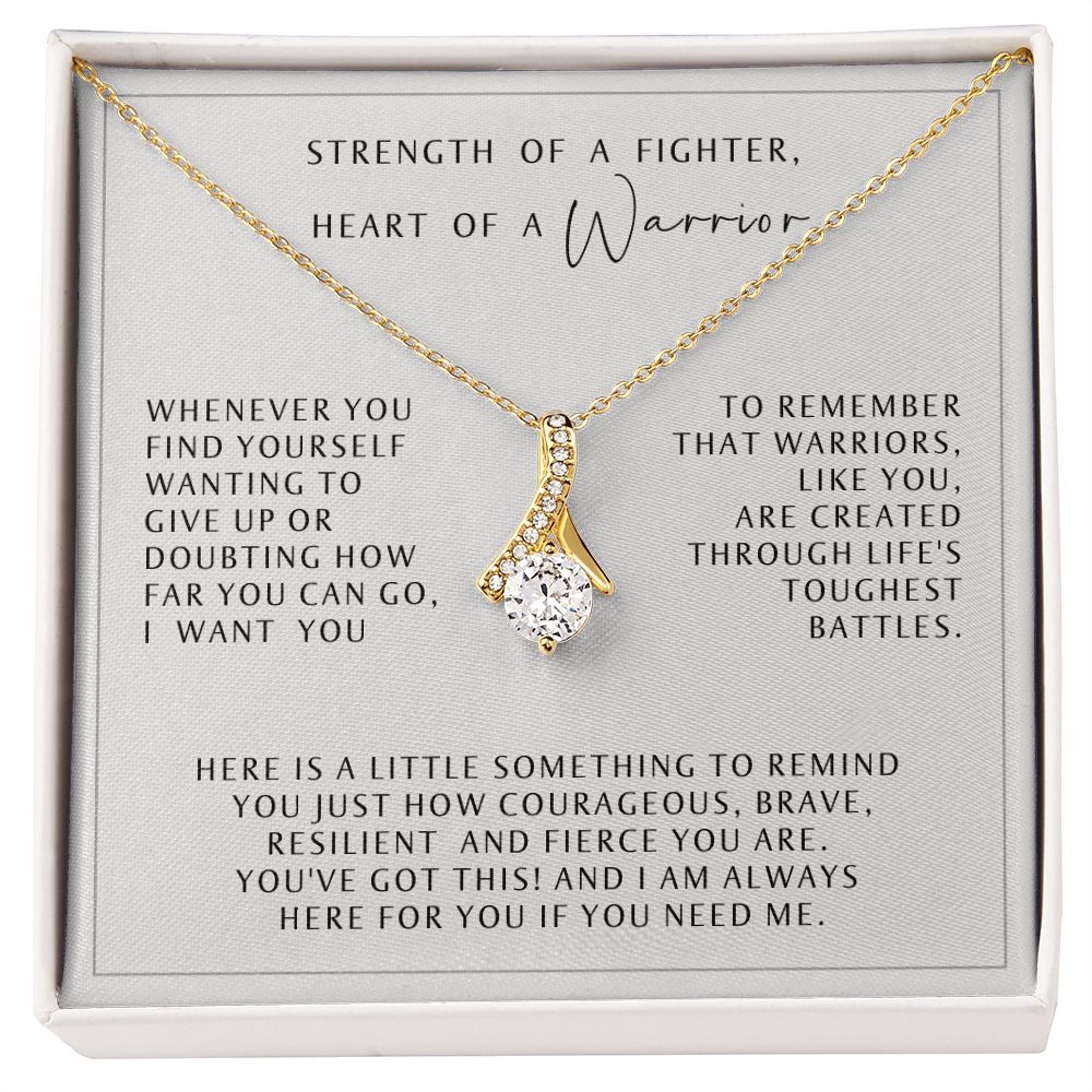 Heart of a Warrior and Strength of a Fighter - Hardship Gift - Gift of Encouragement - Necklace