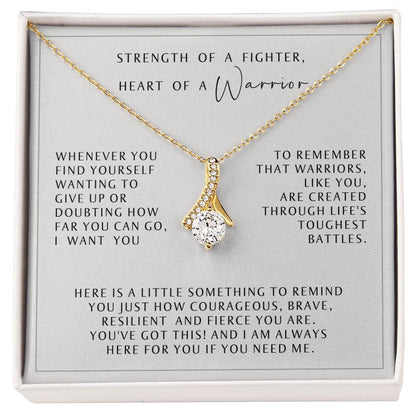 Heart of a Warrior and Strength of a Fighter - Hardship Gift - Gift of Encouragement - Necklace