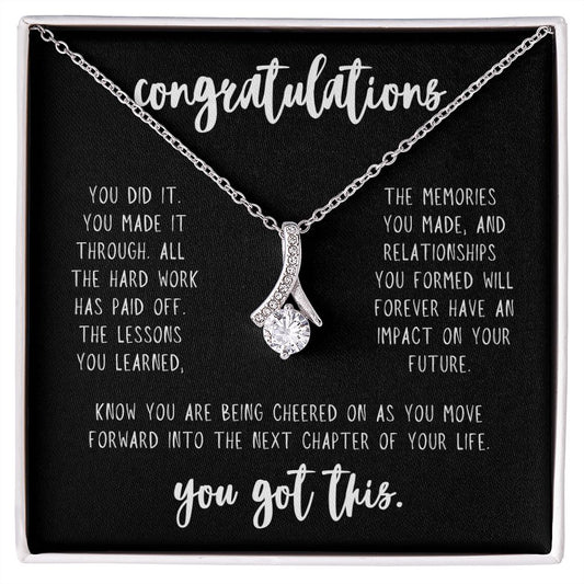 Congrats Grad - You Made It Through & You Got This - Graduation Necklace
