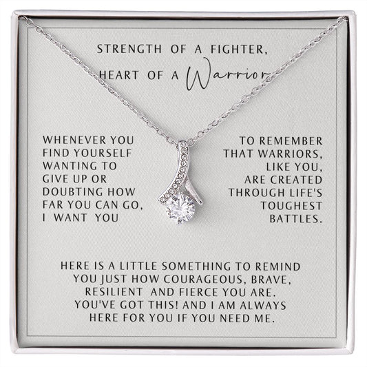 Heart of a Warrior and Strength of a Fighter - Hardship Gift - Gift of Encouragement - Necklace