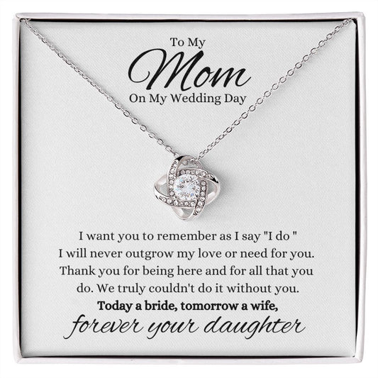 Mom - On My Wedding Day - Forever Your Daughter - Necklace