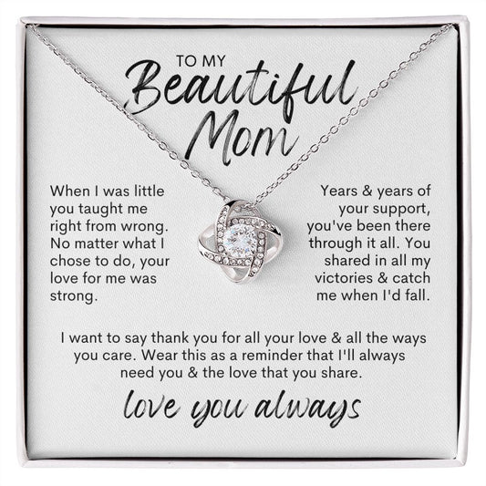 To My Beautiful Mom - Love you Always - Necklace