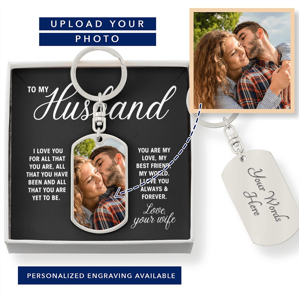 To My Husband - My Best Friend, My Love, My World - Custom Photo Dog Tag Keychain