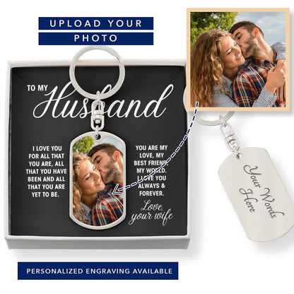 To My Husband - My Best Friend, My Love, My World - Custom Photo Dog Tag Keychain