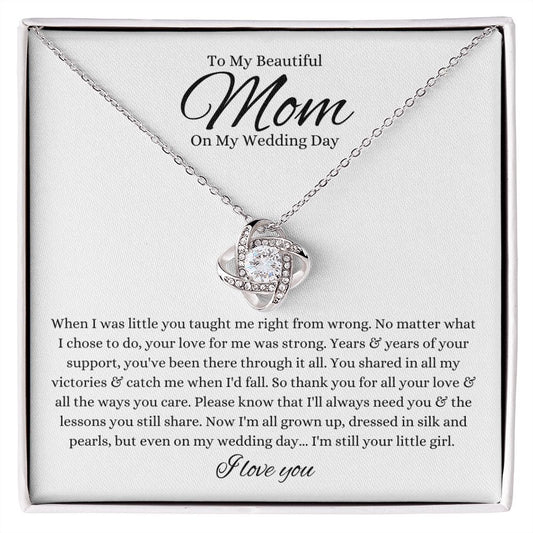 To My Beautiful Mom On My Wedding Day - Still Your Little Girl - Necklace